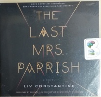 The Last Mrs. Parrish written by Liv Constantine performed by Suzanne Elise Freeman and Meghan Wolf on CD (Unabridged)